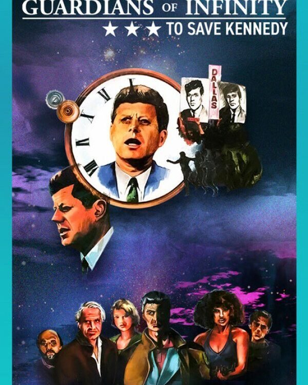 Guardians of Infinity: To Save Kennedy