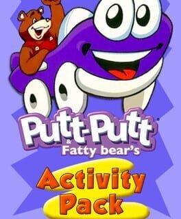 Putt-Putt and Fatty Bear’s Activity Pack