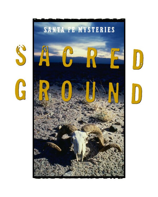 Santa Fe Mysteries: Sacred Ground