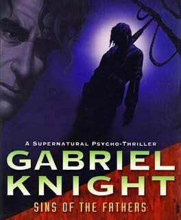 Gabriel Knight: Sins of the Fathers