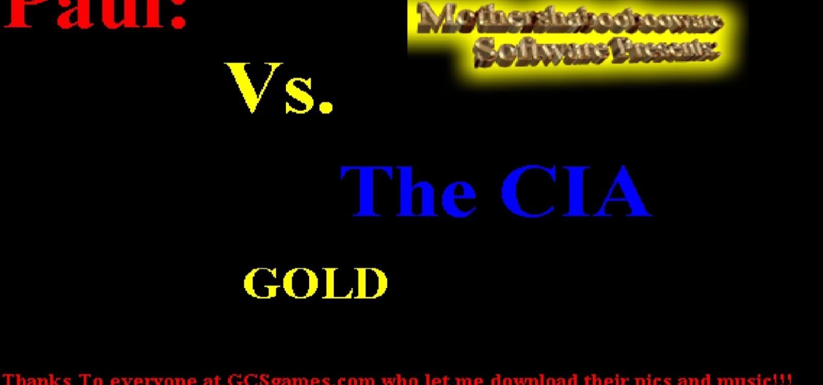 Paul: vs. The CIA Gold