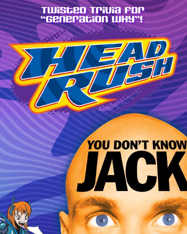 You Don’t Know Jack Headrush