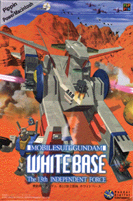 Mobile Suit Gundam: White Base – The 13th Independent Force