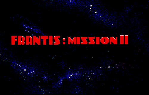 Frantis: Mission II