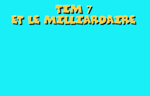 Tim 7: Et Le Milliardaire