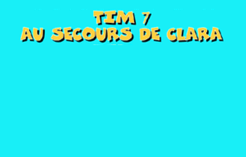 Tim 7: Au Secours De Clara