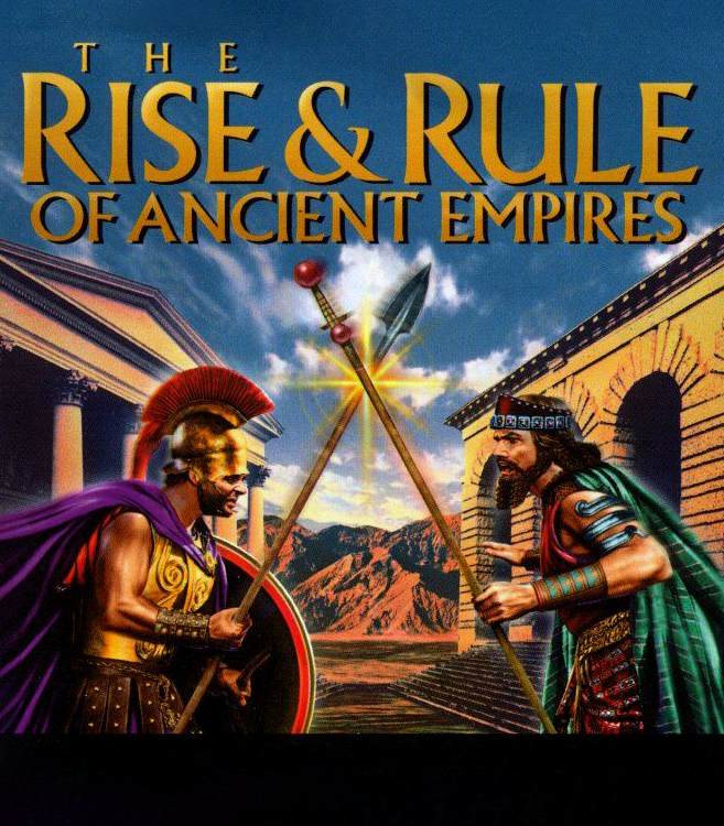 The Rise & Rule of Ancient Empires