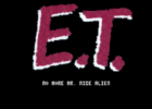 E.T.: No More Mr. Nice Alien